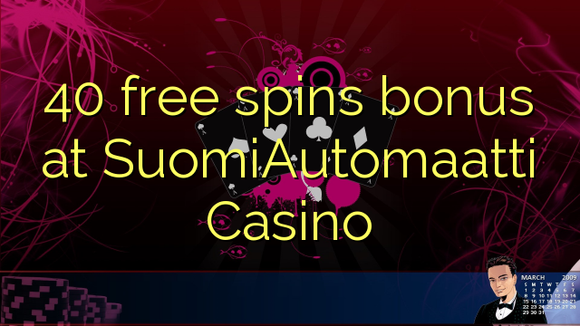 40 besplatno okreće bonus u SuomiAutomaatti Casinou