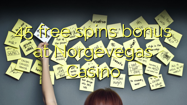 45 free spins bonus at Norgevegas Casino