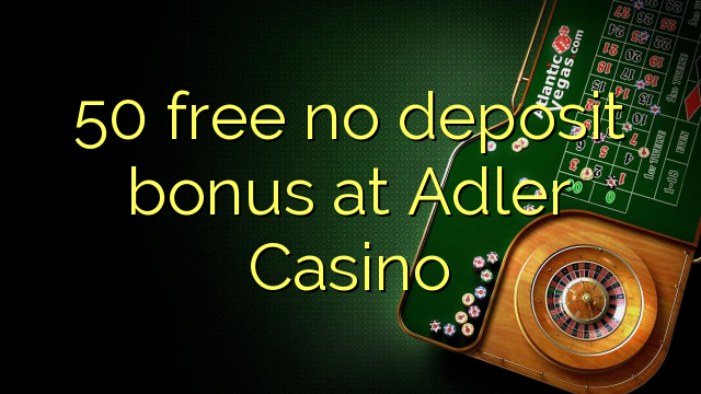 Adler Casino تي 50 مفت ڪو جمع بونس
