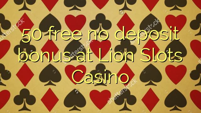 50 Bonus ohne Einzahlung bei Lion Slots Casino kostenlos