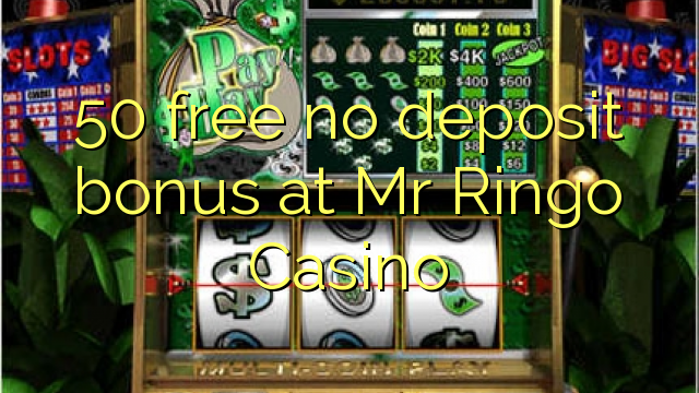 50 free no deposit bonus at Mr Ringo Casino