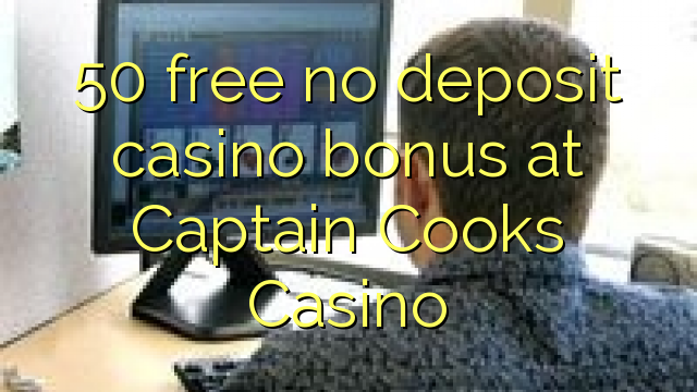 50 gratis ingen insättning kasino bonus på Captain Cooks Casino
