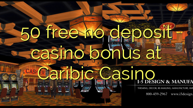 50 mbebasake ora bonus simpenan casino ing Caribic Casino