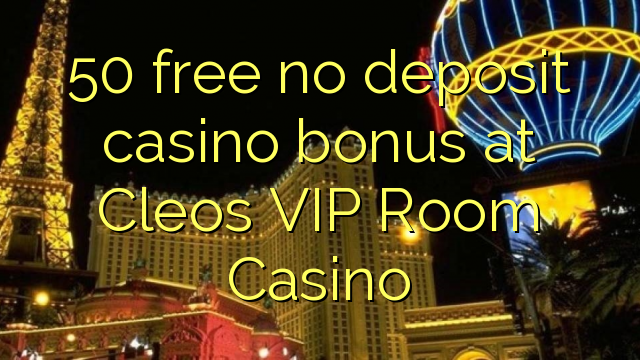 50 gratis, ingen innskudd kasino bonus på Cleos VIP Room Casino
