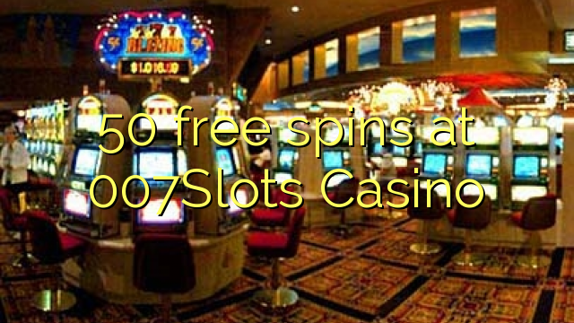 50 free spins at 007Slots Casino