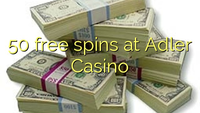 50 free spins at Adler Casino