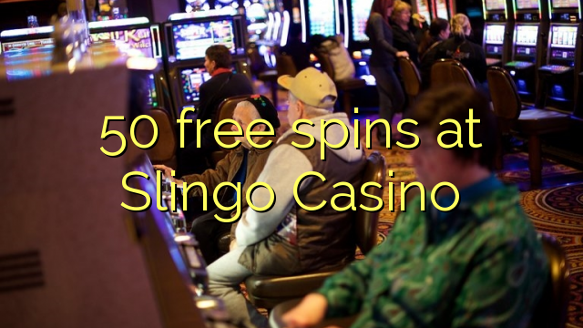 50 gratis spinnekoppe by Slingo Casino