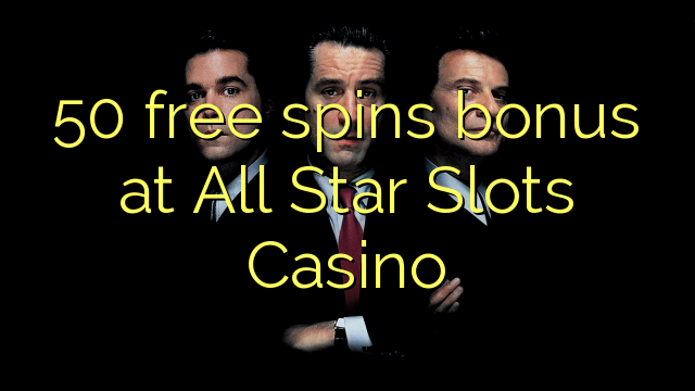 โบนัสฟรี 50 ฟรีที่ All Star Slots Casino