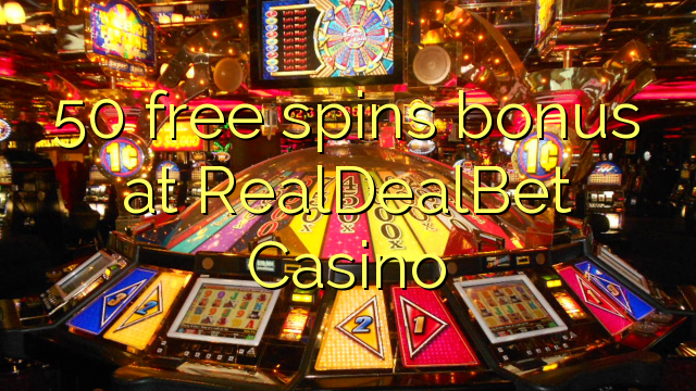 I-50 yamahhala i-spin bonus ku-RealDealBet Casino