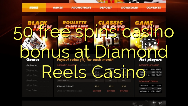50 free spins casino bonus fuq Diamond Reels Casino