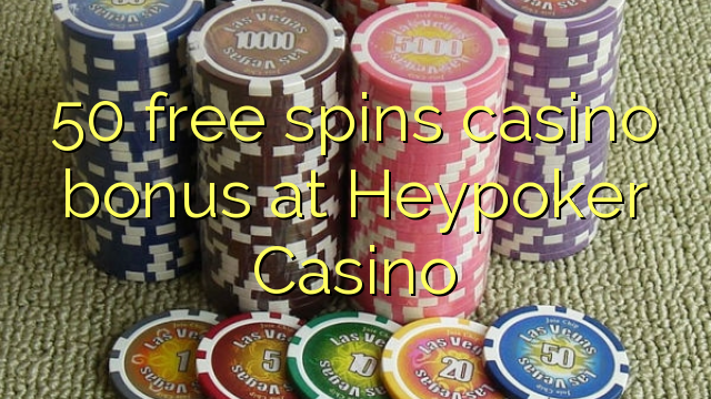 50 free spins casino bonus at Heypoker Casino