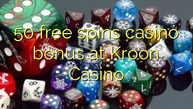 50 slobodno vrti casino bonus na Kroon Casino