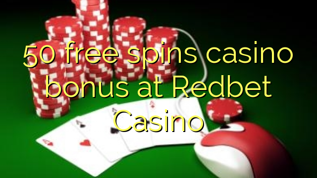 50 free spins casino bonus at Redbet Casino