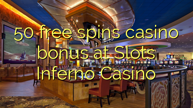 Slots Inferno No Deposit Bonus Codes 2017