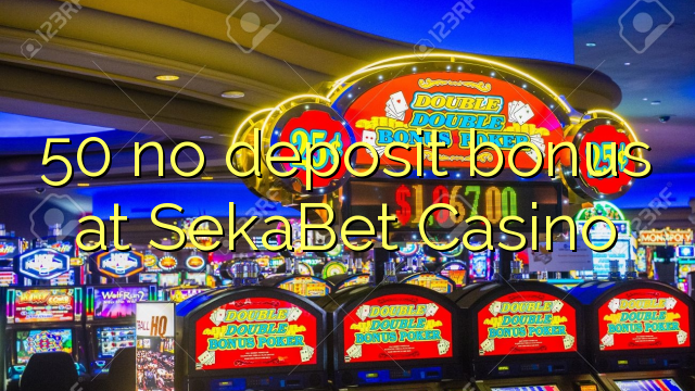 50 nema bonusa na SekaBet Casinou