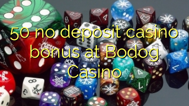 50 no deposit casino bonus at Bodog Casino