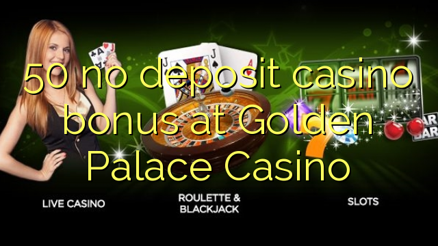 50 nema bonusa za kasino u hotelu Golden Palace Casino