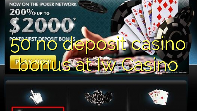 50 no deposit casino bonus bij Iw Casino