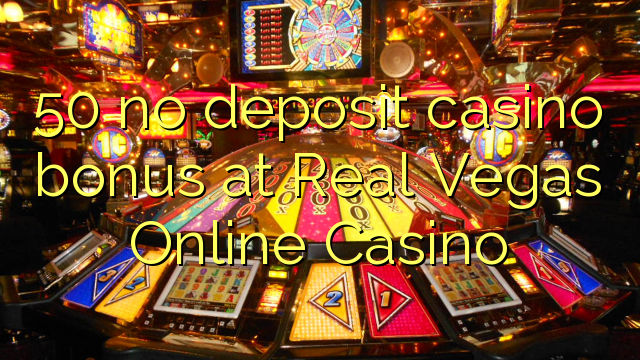 50 no deposit casino bonus at Real Vegas Online Casino