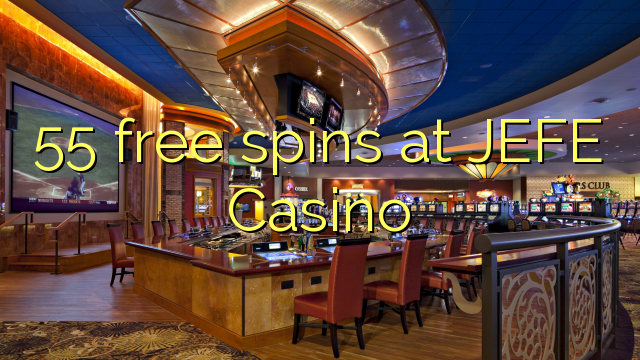 55 free spins at JEFE Casino