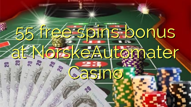 55 free spins bonus at NorskeAutomater Casino