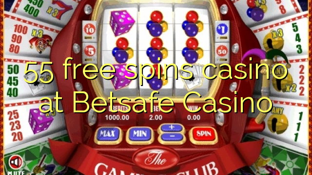 55 free spins casino at Betsafe Casino