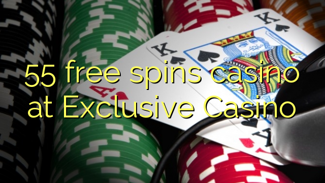 55 gratis spins casino bij Exclusive Casino