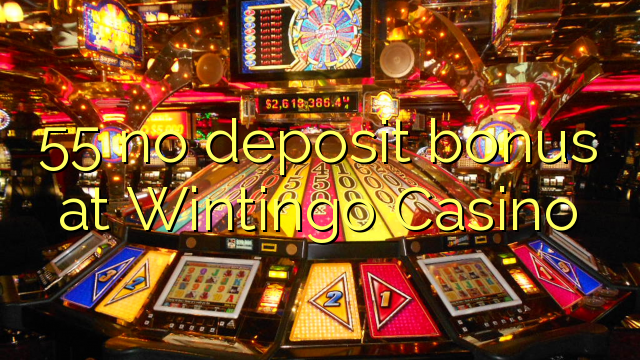 55 არ ანაბარი ბონუს Wintingo Casino
