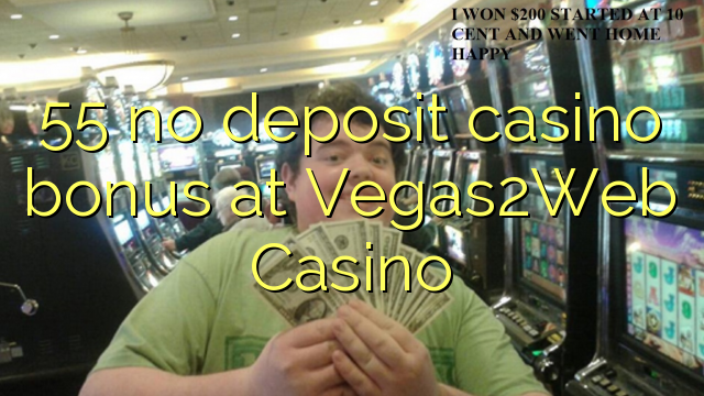 55 no deposit casino bonus at Vegas2Web Casino