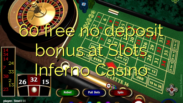 60 frjáls, engin innborgunarbónus við Slots Inferno Casino
