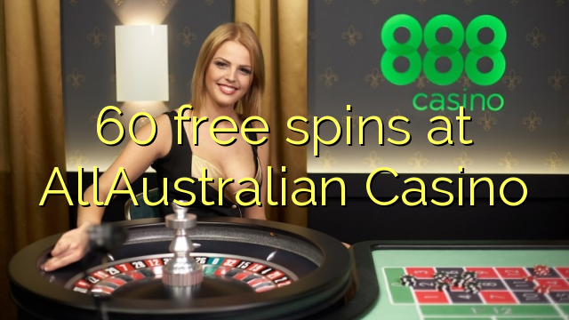 60 free spins at AllAustralian Casino