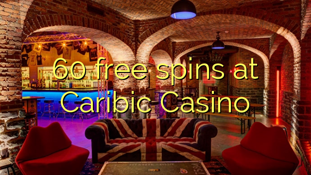 60 free spins at Caribic Casino