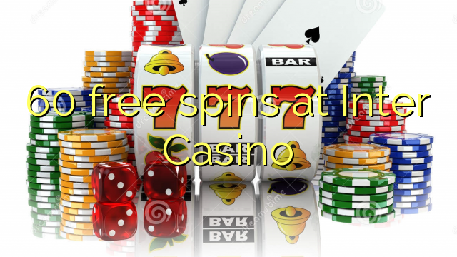 60 free spins at Inter Casino