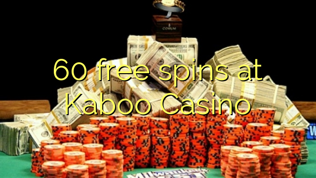 60 ຟລີສະປິນທີ່ Kaboo Casino