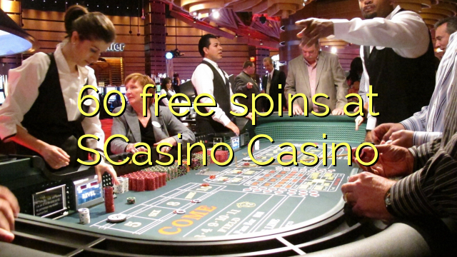 60 free spins at SCasino 