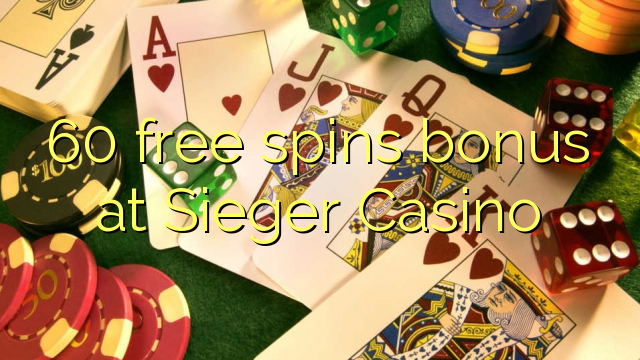 60 free spins bonus sa Sieger Casino