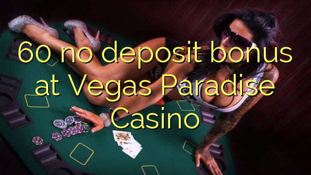 60 no deposit bonus at Vegas Paradise Casino