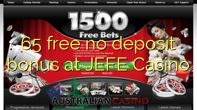 65 free no deposit bonus at JEFE Casino