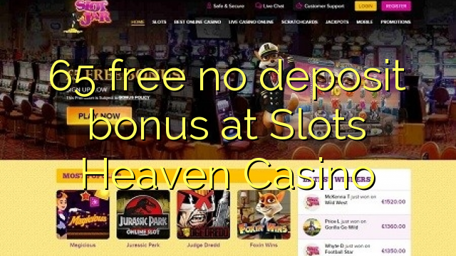 65 free no deposit bonus at Slots Heaven Casino
