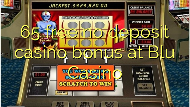 Blu Casinoの65無料預金カジノボーナス