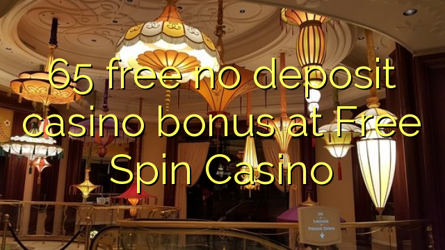 65 free no deposit casino bonus at Free Spin Casino