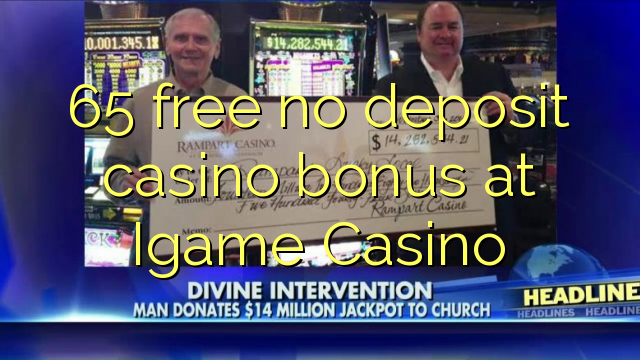 ohne Einzahlung Casino Bonus bei Igame Casino 65 kostenlos