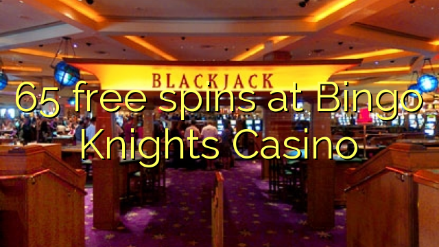 65 free spins at Bingo Knights Casino