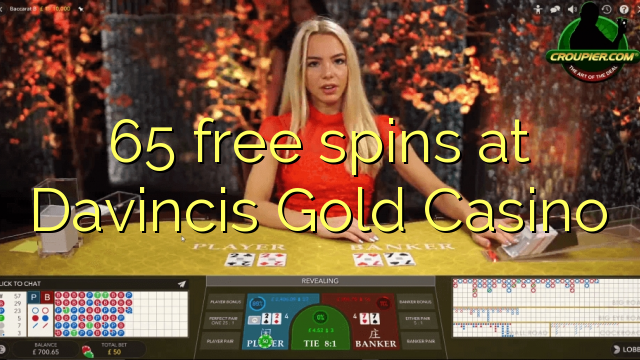 65 free spins at Davincis Gold Casino