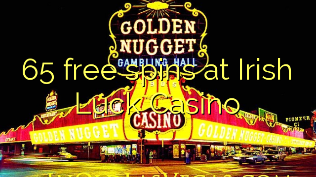 65 free spins at Irish Luck Casino
