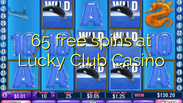 65-asgaidh spins aig Lucky Club Casino