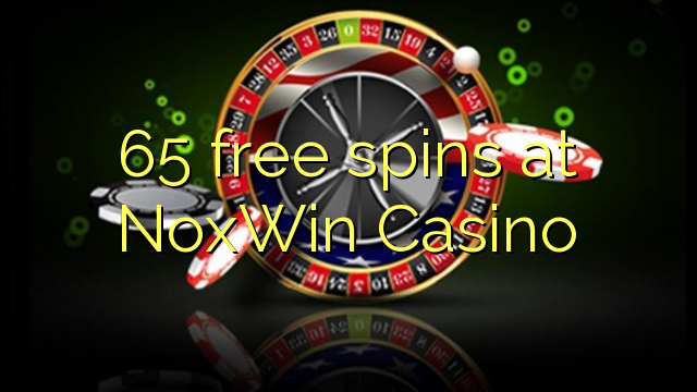 65 free spins at NoxWin Casino 65 free spins at NoxWin Casino