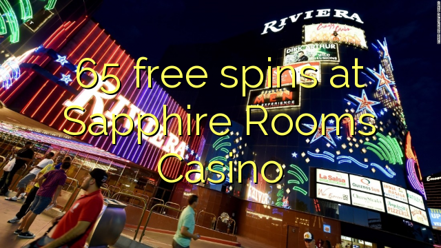 Sapphire Xonalar Casino 65 bepul aylantirish
