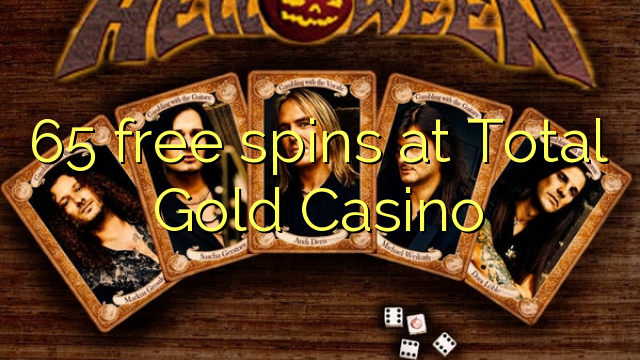 65 spins senza à Total Gold Casino