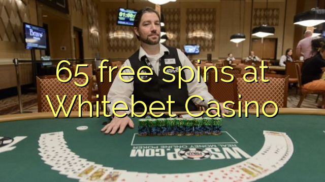 65 Brezplačni vrtljaji na Whitebet Casino